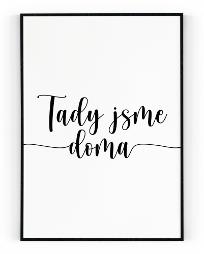 Plakát / Obraz Tady jsme doma