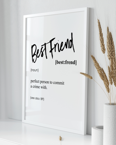 Plakát / Obraz Best Friend - Velikost: 40 x 50 cm, Materiál: Pololesklý saténový papír